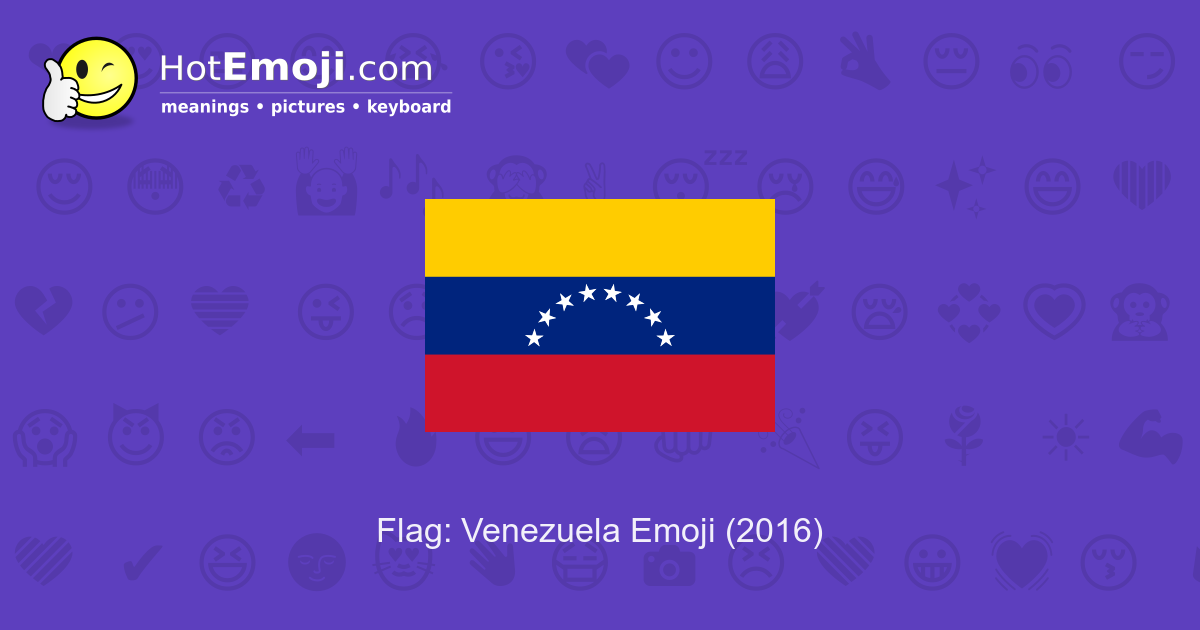 Flag Venezuela Emoji Meaning With Pictures From A To Z