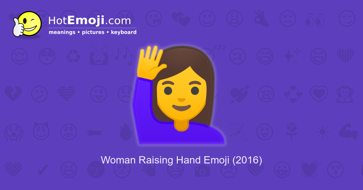 Woman Raising Hand Emoji Meaning With Pictures From A To Z