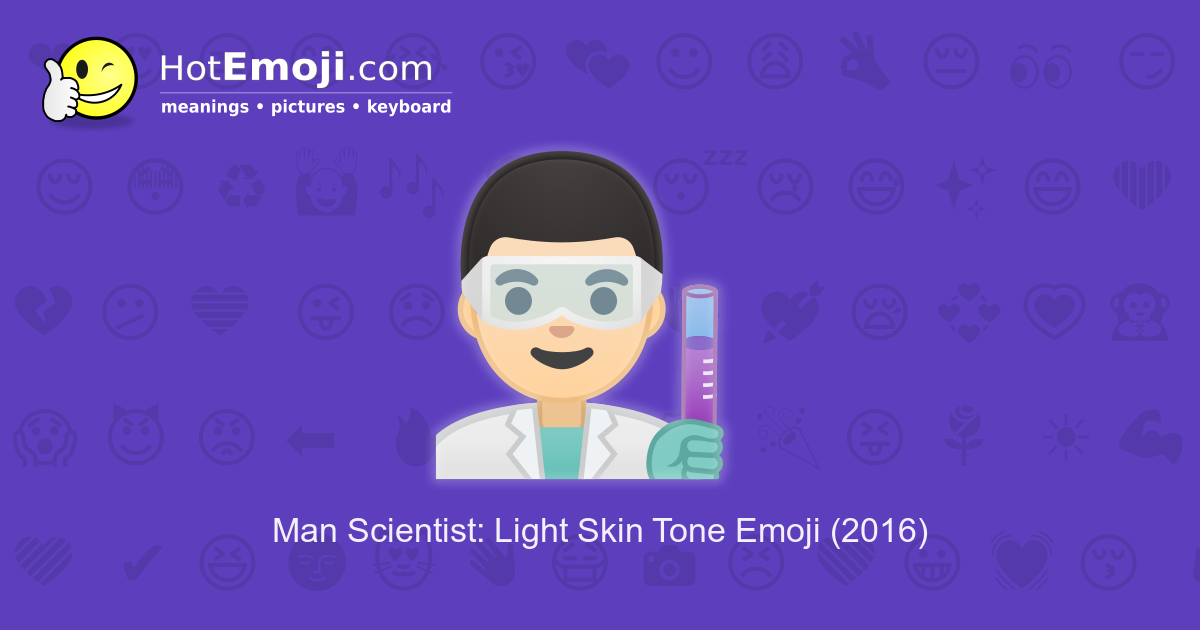 Man Scientist Emoji With Light Skin Tone Meaning And Pictures