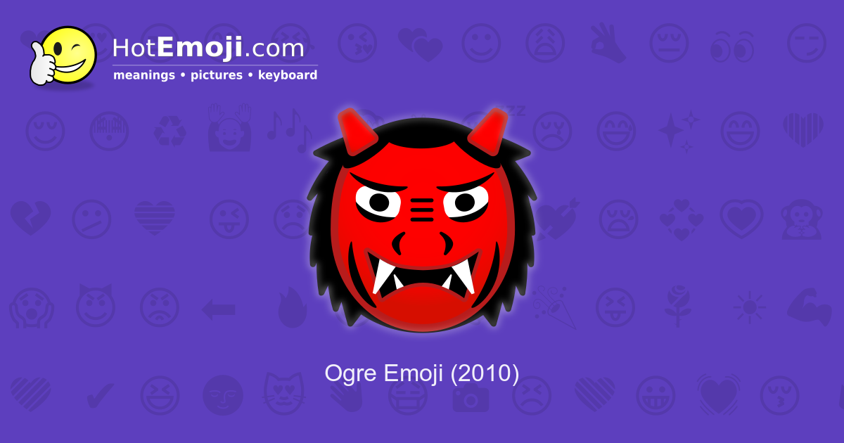 👹 Ogre Emoji Meaning with Pictures from A to Z
