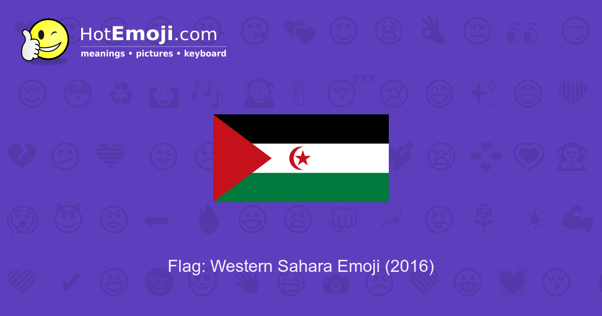 Flag Western Sahara Emoji Meaning With Pictures From A To Z   Flag Of Western Sahara 