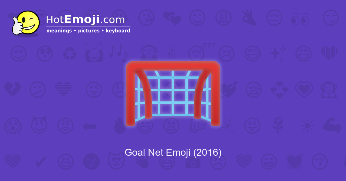 🥅 Goal Net Emoji Meaning with Pictures from A to Z