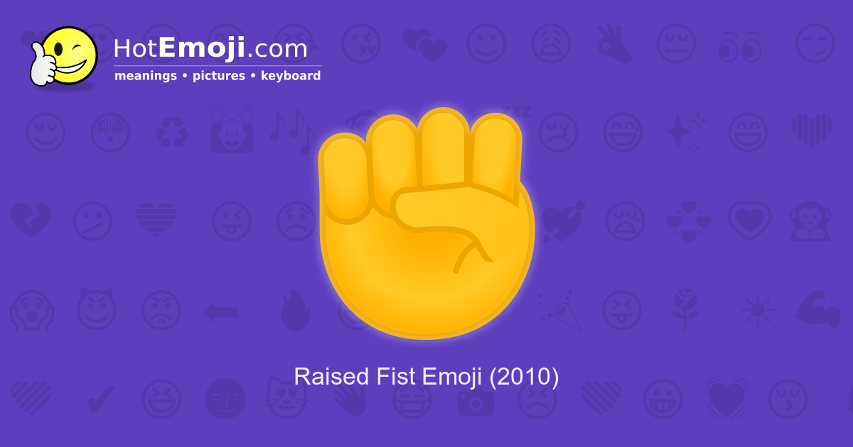 Raised Fist Emoji Meaning with Pictures: from A to Z