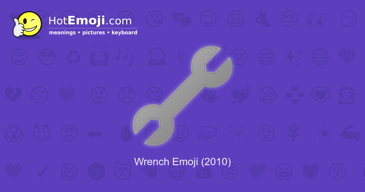 🔧 Wrench Emoji Meaning with Pictures from A to Z